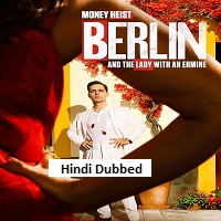Watch Money Heist: Berlin and the Lady with an Ermine (2026) Online Full Movie Free