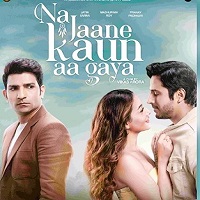 Watch Na Jaane Kaun Aa Gaya (2026) Online Full Movie Free