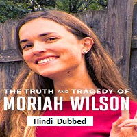 Watch The Truth and Tragedy of Moriah Wilson (2026) Online Full Movie Free