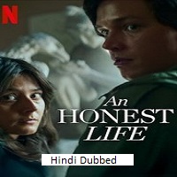 Watch An Honest Life (2025) Online Full Movie Free