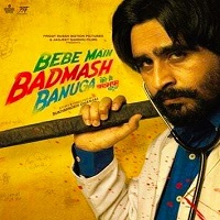 Watch Bebe Main Badmash Banuga (2026) Online Full Movie Free