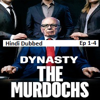 Watch Dynasty The Murdochs (2026) Online Full Movie Free