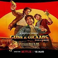 Watch Guns & Gulaabs (2025) Online Full Movie Free