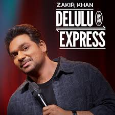 Watch Zakir Khan: Delulu Express (2025) Online Full Movie Free